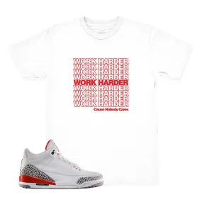 Jordan 3 Katrina Work Harder Shirt