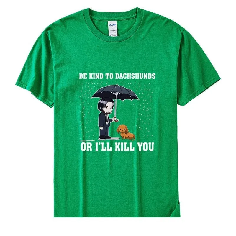 Women's Be Kind To Dachshunds Or I'LL Kill You Animals Dog Lover Vegan Funny T-shirts Girl Cotton